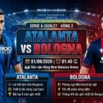 Nhận định trực tiếp trận đấu Atalanta vs Bologna vòng 2 Serie A 2026/27 trên Gavang TV